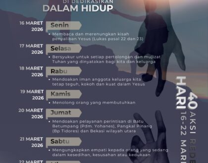 “40 Hari Aksi Rededikasi” (tanggal 16 Maret 2026 sampai dengan 22 Maret 2026)