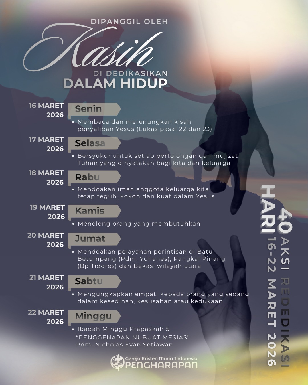 “40 Hari Aksi Rededikasi” (tanggal 16 Maret 2026 sampai dengan 22 Maret 2026)