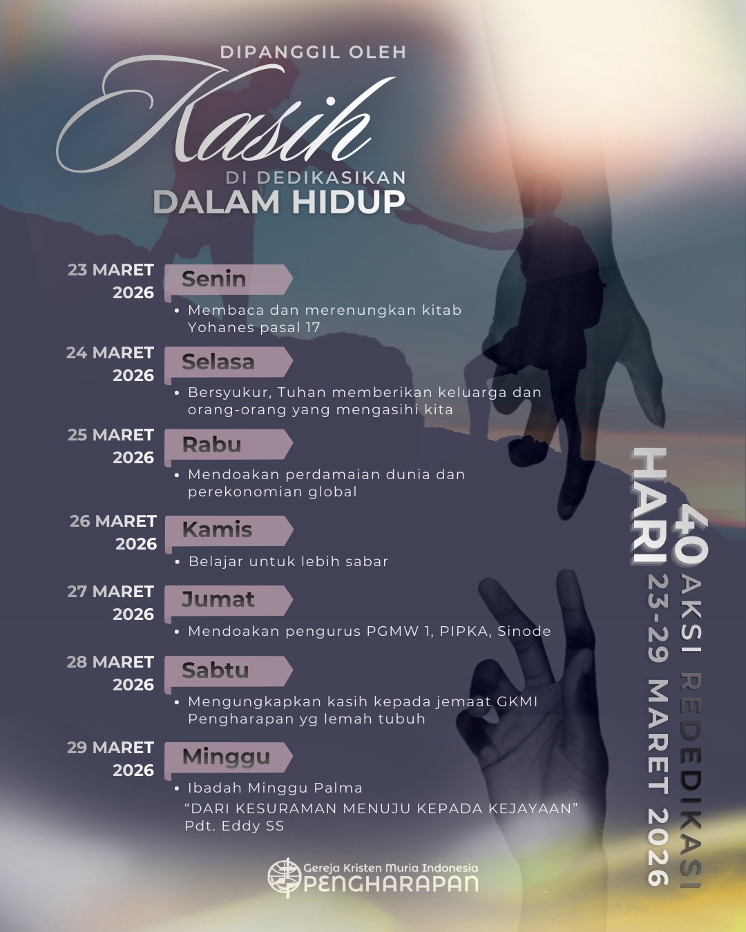 “40 Hari Aksi Rededikasi” (tanggal 23 Maret 2026 sampai dengan 29 Maret 2026)